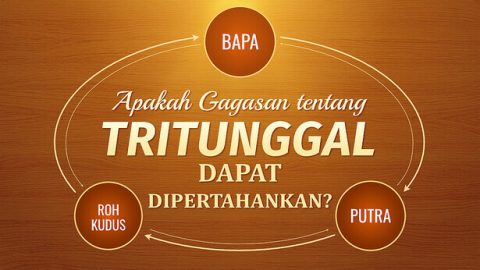Apakah Gagasan tentang Tritunggal Dapat Dipertahankan?
